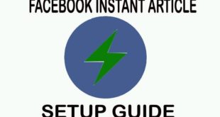 How Facebook Instant Articles work and how to set up Facebook Instant Articles.